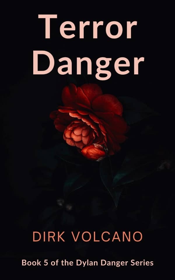 terror danger by dirk volcano book 5 of 6 dylan danger series
